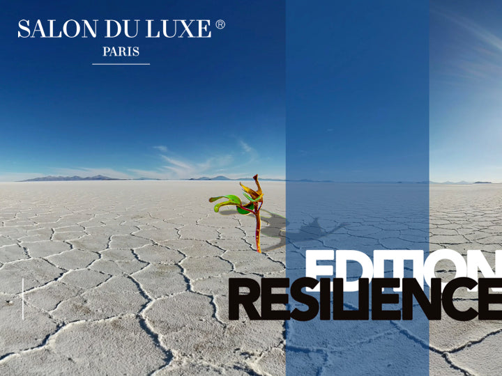SALON DU LUXE PARIS 2020 : ÉDITION RÉSILIENCE (20h de contenus vidéos)